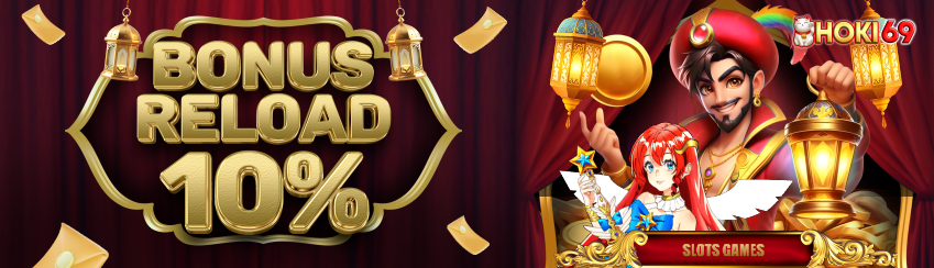 Reload Bonus 10% Slot